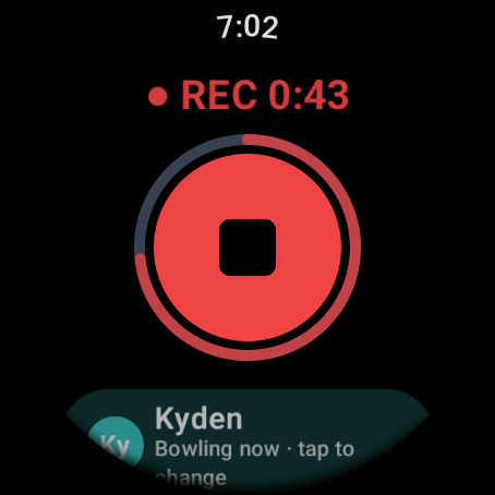 Watch: recording with stop button